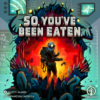 So, You've Been Eaten. 1 So, You've Been Eaten. -Board Game Shop 1565796193906 80376.1658853409