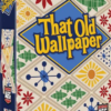 That Old Wallpaper