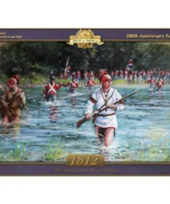 1812: The Invasion Of Canada