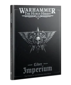 Age Of Darkness: Liber Imperium- The Forces Of The Emperor Army Book