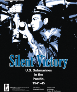 Silent Victory: U.S. Submarines In The Pacific, 1941-45