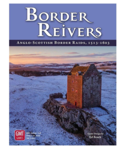 Border Reivers: Anglo-Scottish Border Raids, 1513-1603