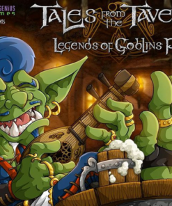 Tales From The Taverns: Legends Of Goblins Past