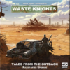 Waste Knights: ( Second Edition ) - Tales From The Outback -Board Game Shop image 73464.1669232200