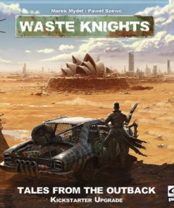 Waste Knights: ( Second Edition ) - Tales From The Outback
