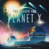 The Search For Planet X -Board Game Shop image 81424.1649701997