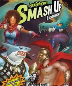 Smash Up: It's Your Fault!